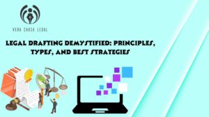 Legal Drafting Demystified: Principles, Types, and Best Strategies