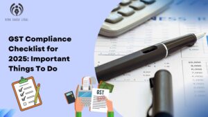 GST Compliance Checklist for 2025: Important Things To Do