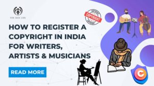 How to Register a Copyright in India for Writers, Artists & Musicians