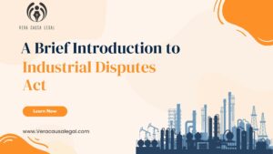 A Brief Introduction to Industrial Disputes Act