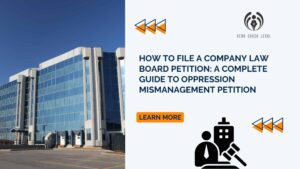 How to File a Company Law Board Petition: A Complete Guide to Oppression Mismanagement Petition