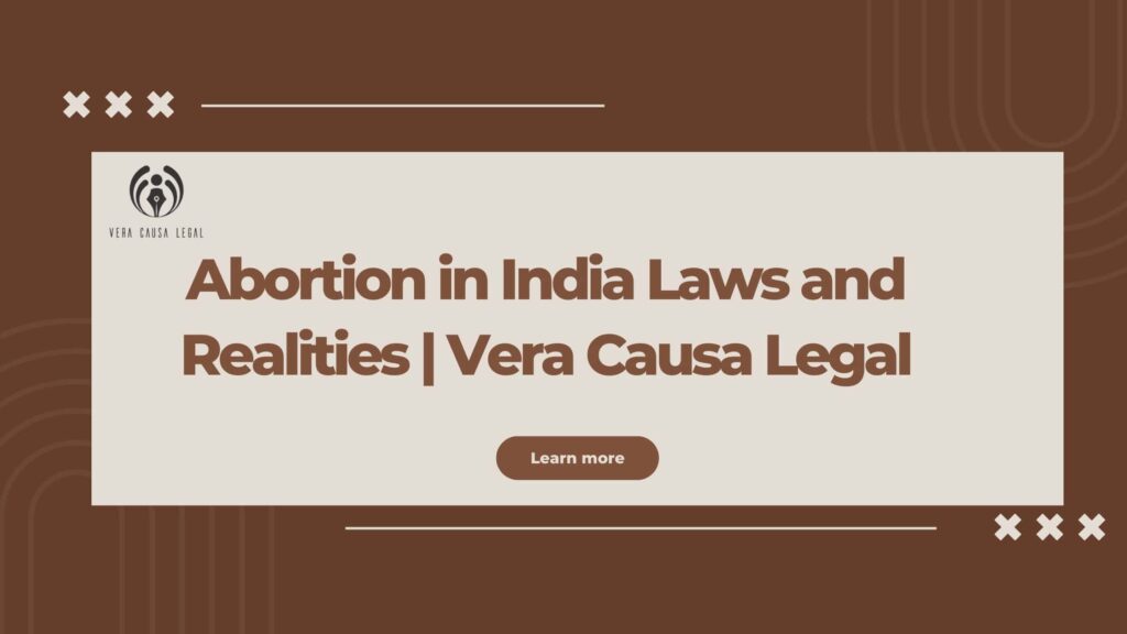 Abortion in India Laws and Realities | Vera Causa Legal banner