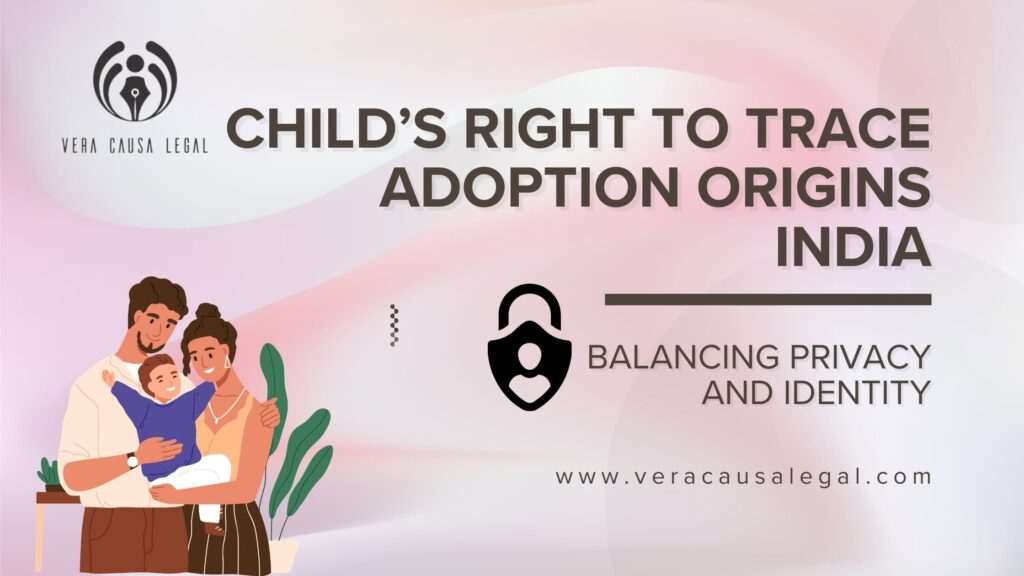 Child’s Right to Trace Adoption Origins India